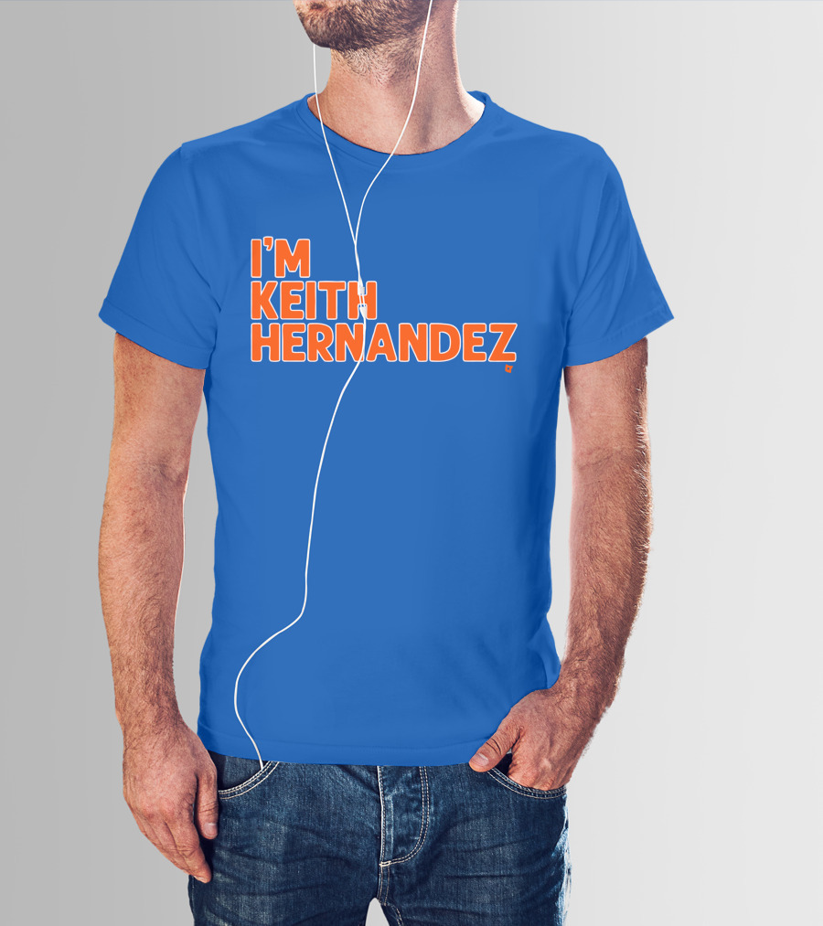 I'm Keith Hernandez Quote Blue Orange Text T-Shirt