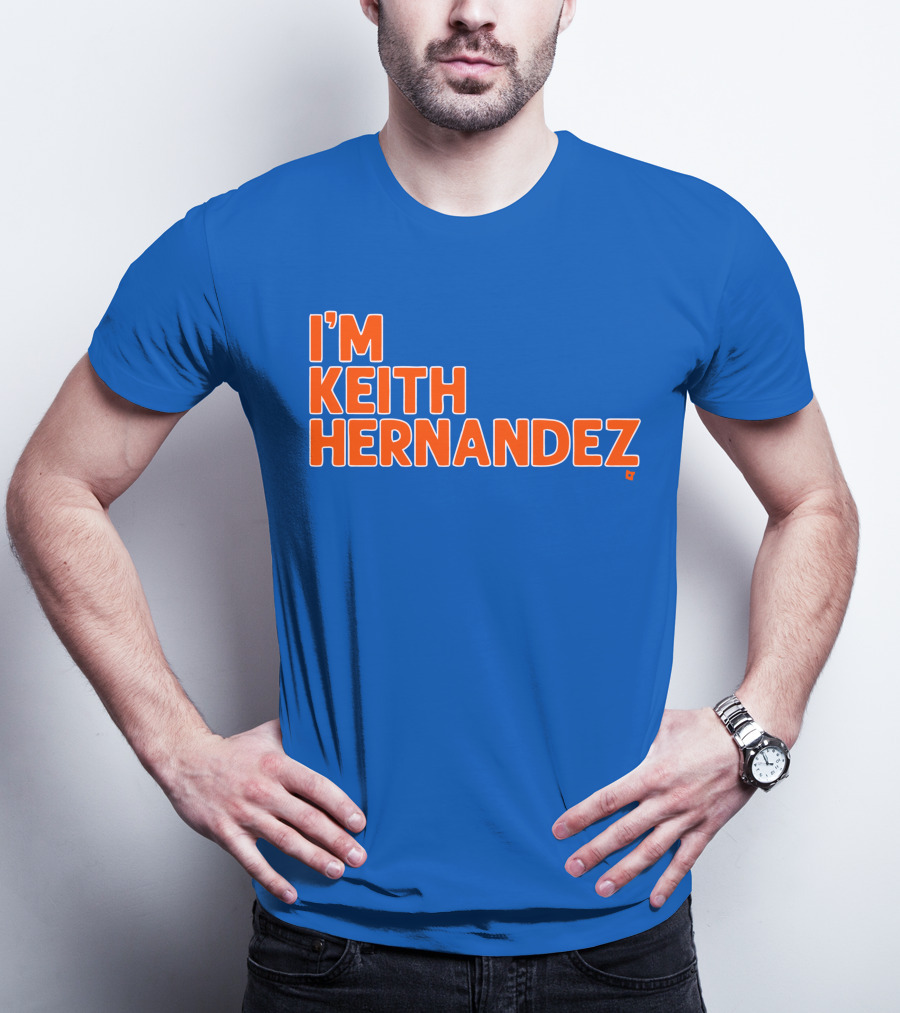 I'm Keith Hernandez Quote Blue Orange Text T-Shirt