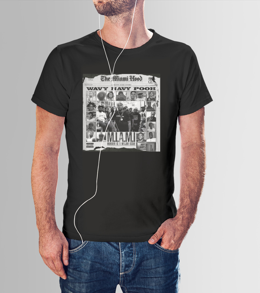 The Miami Hood Wavy Navy Pooh M.I.A.M.I. Murder Is A Major Issue T-Shirt