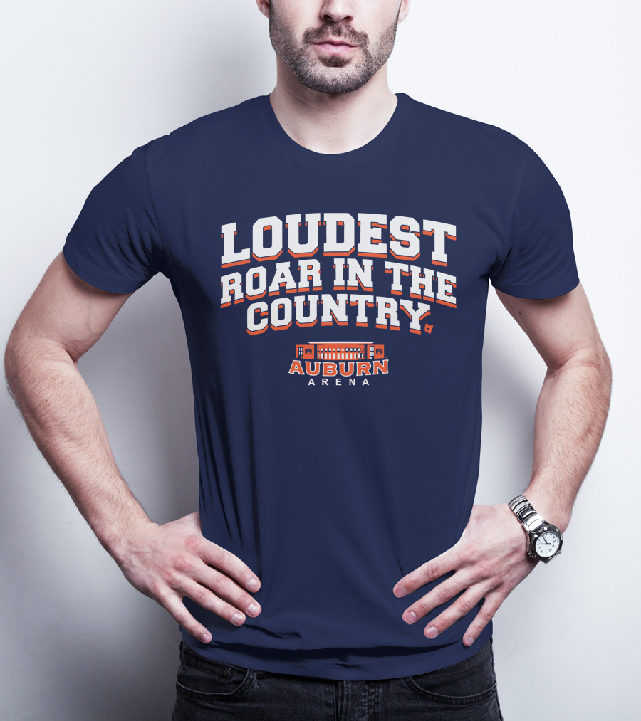Loudest Roar In The Country Auburn Arena T-Shirt