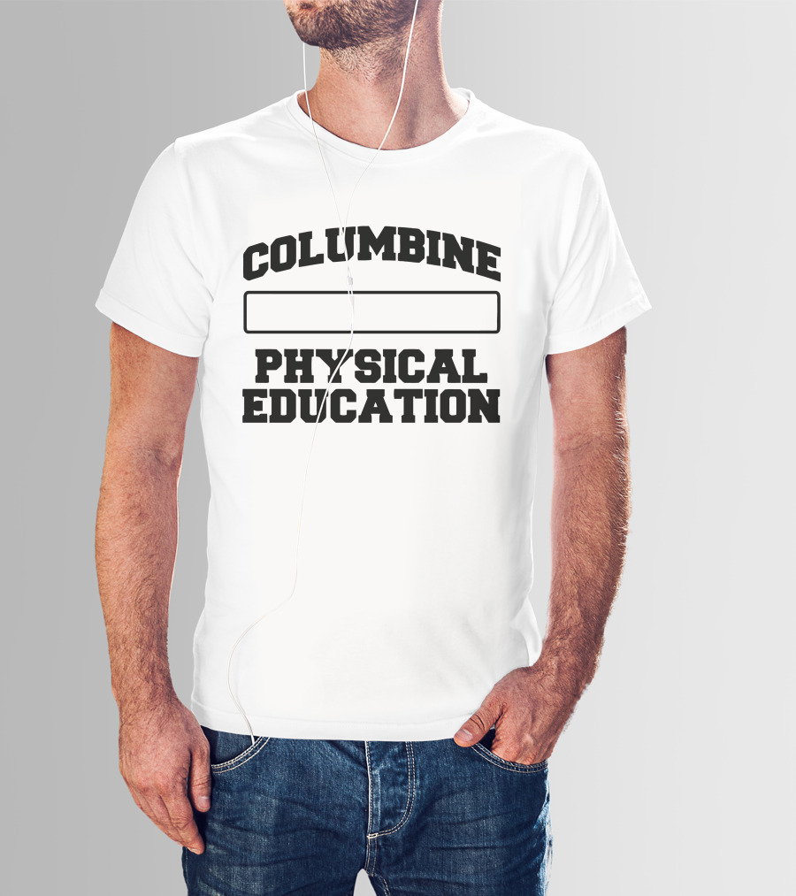Columbine Physical Education FTP T-Shirt