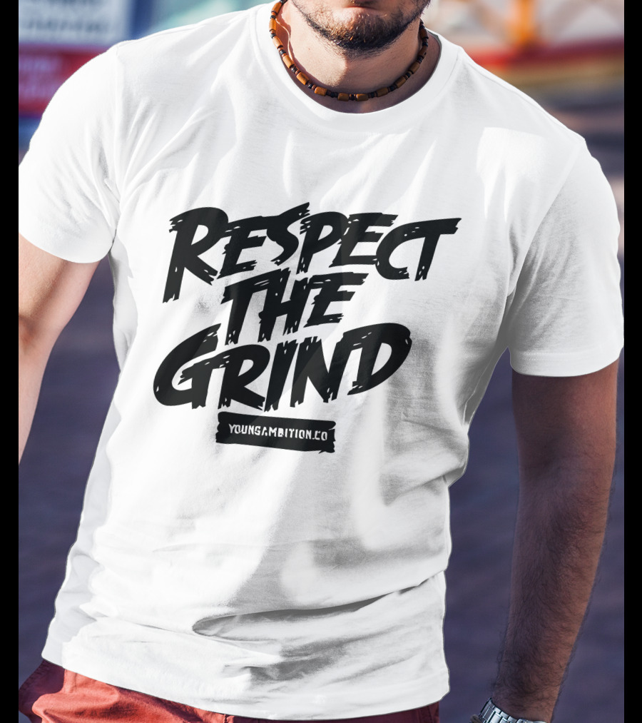 Respect The Grind YoungAmbition.co T-Shirt