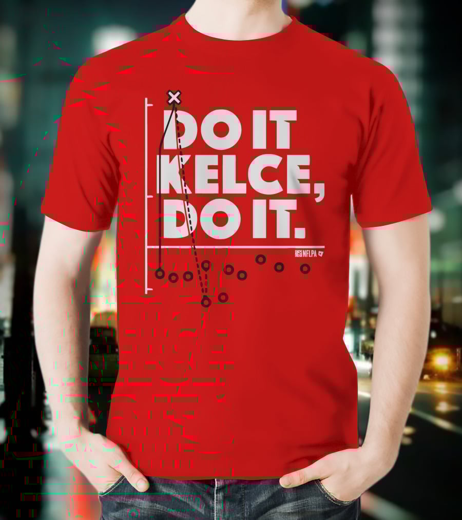 Do It Kelce Do It NFLPA Football Play T-Shirt