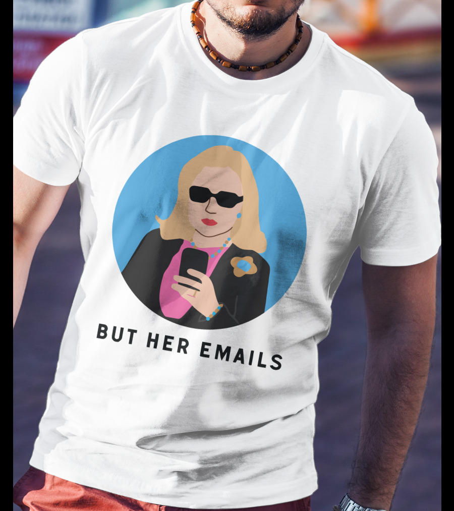 Hillary Clinton But Her Emails Iconic Sunglasses Meme T-Shirt