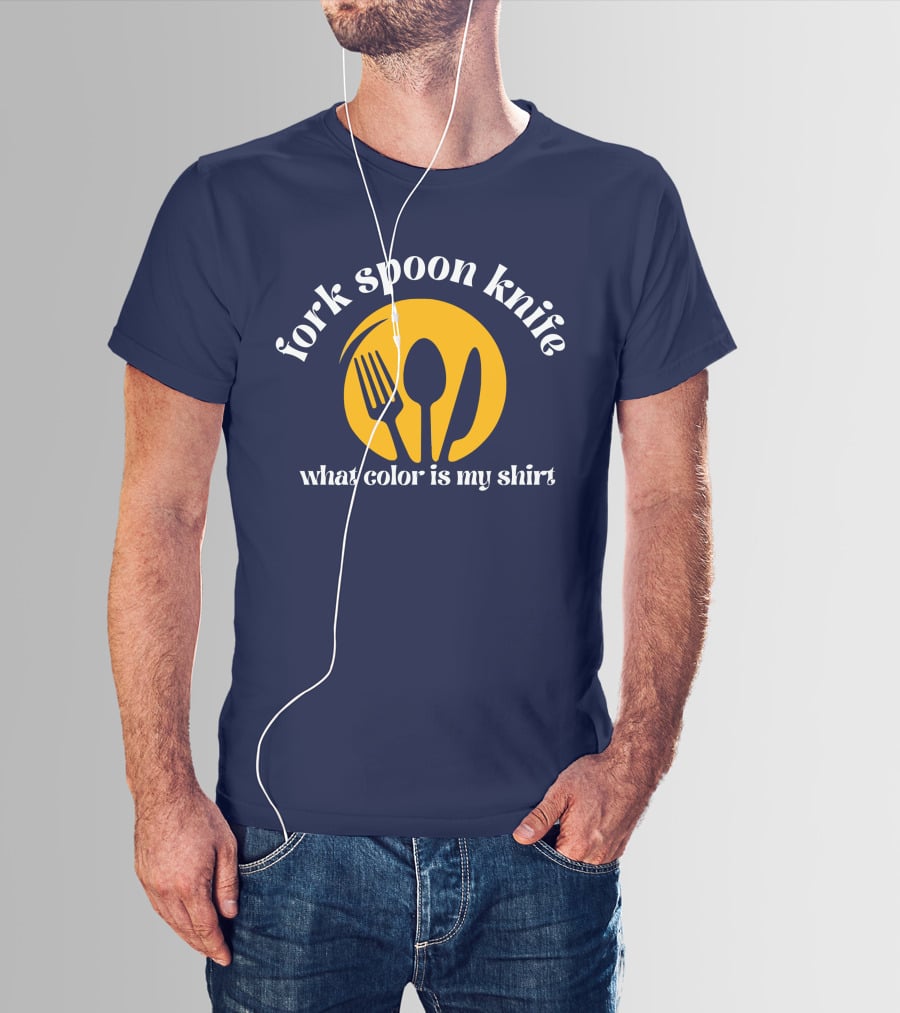 Fork Spoon Knife What Color Is My T-Shirt