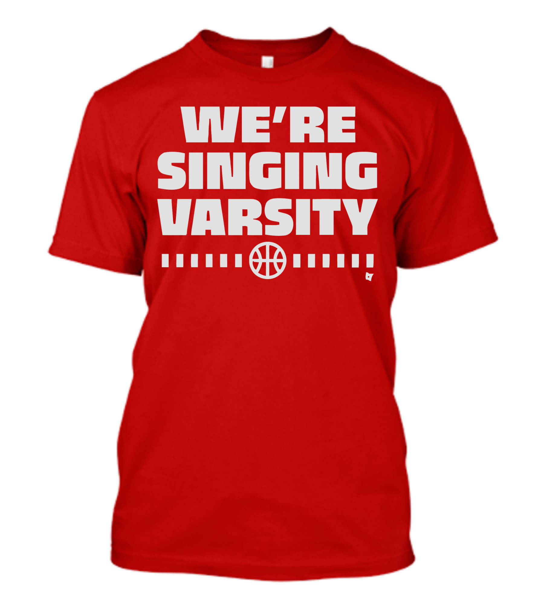 WE'RE SINGING VARSITY BASKETBALL тепричинке T-Shirt