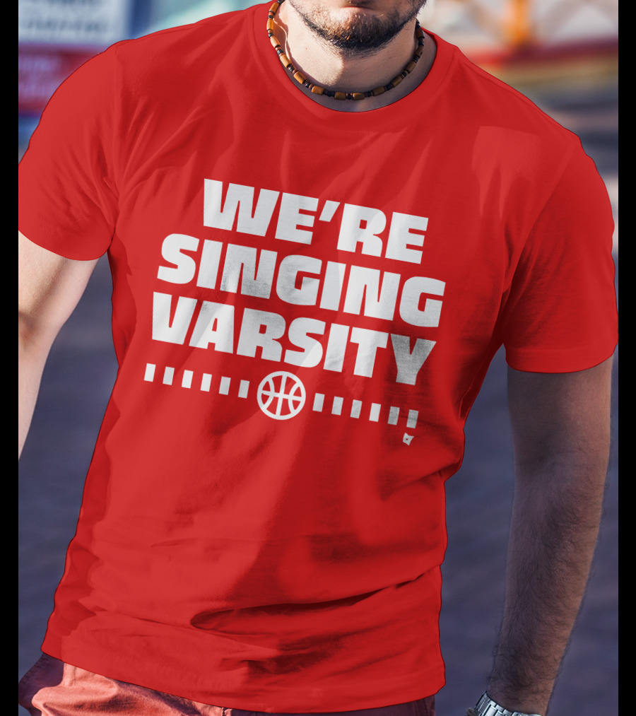 WE'RE SINGING VARSITY BASKETBALL тепричинке T-Shirt