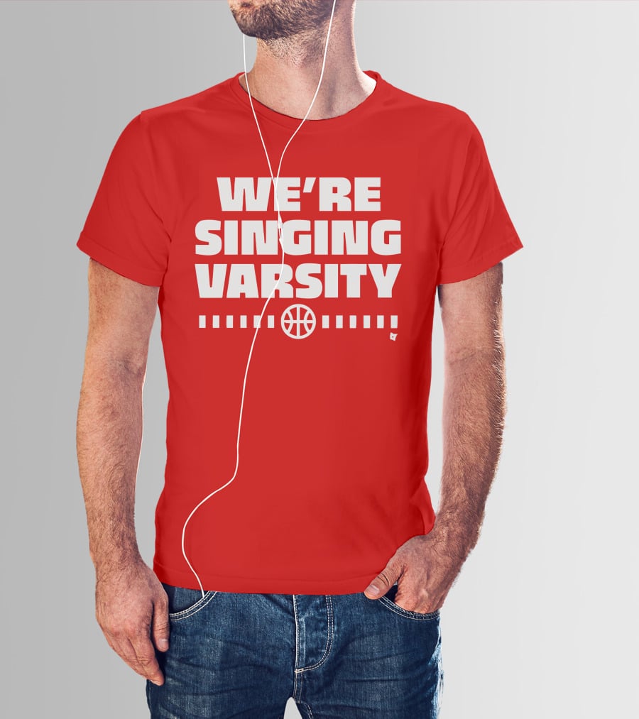WE'RE SINGING VARSITY BASKETBALL тепричинке T-Shirt