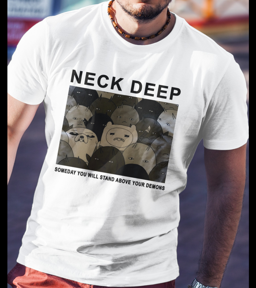 NECK DEEP SOMEDAY YOU WILL STAND ABOVE YOUR DEMONS T-Shirt