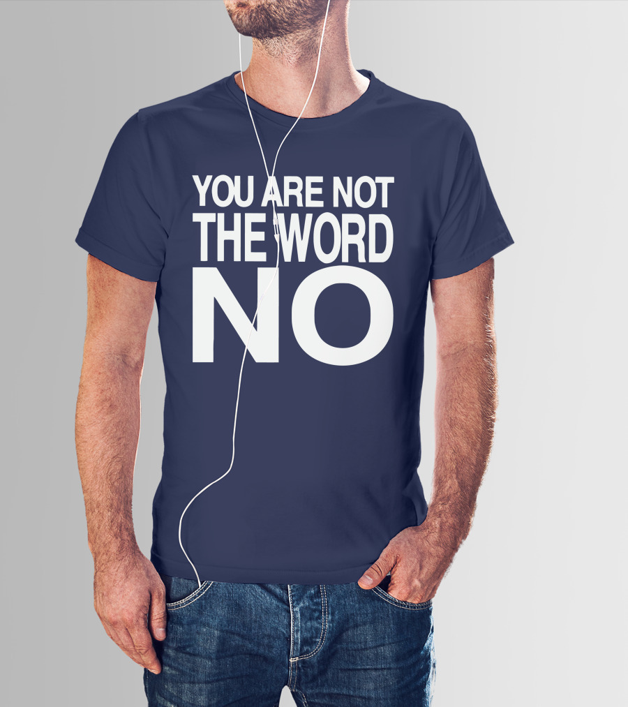 YOU ARE NOT THE WORD NO JOHN SKYLER T-Shirt