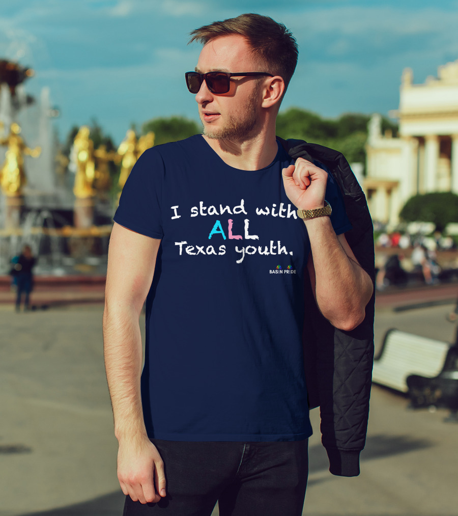 I Stand With All Texas Youth Basin Pride T-Shirt