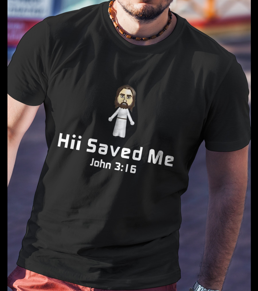 Hii Saved Me John 3:16 Character In White Robe T-Shirt