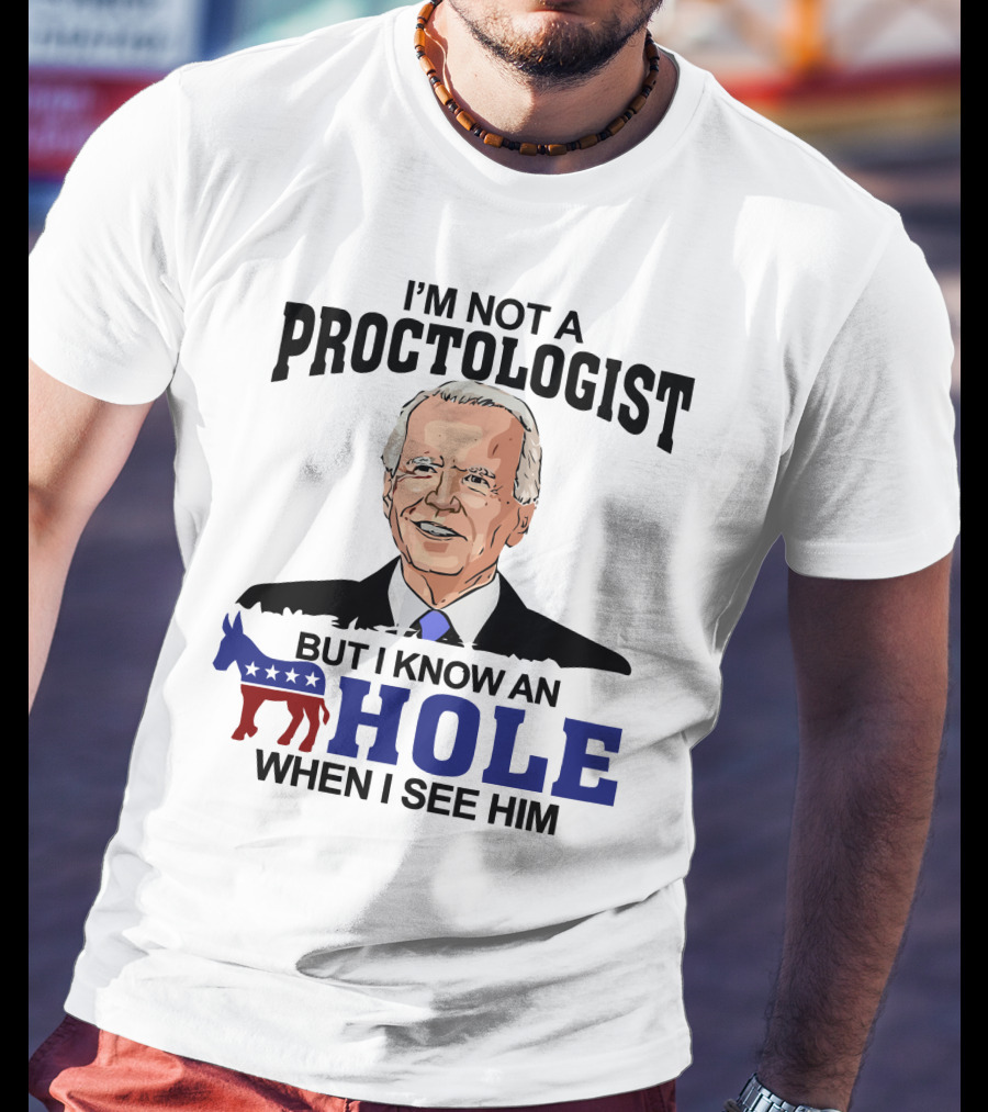 I'm Not A Proctologist But I Know An A Hole When I See Him Donkey Stars Stripes T-Shirt