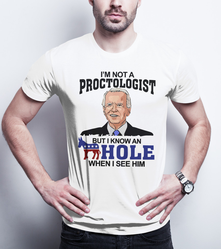 I'm Not A Proctologist But I Know An A Hole When I See Him Donkey Stars Stripes T-Shirt