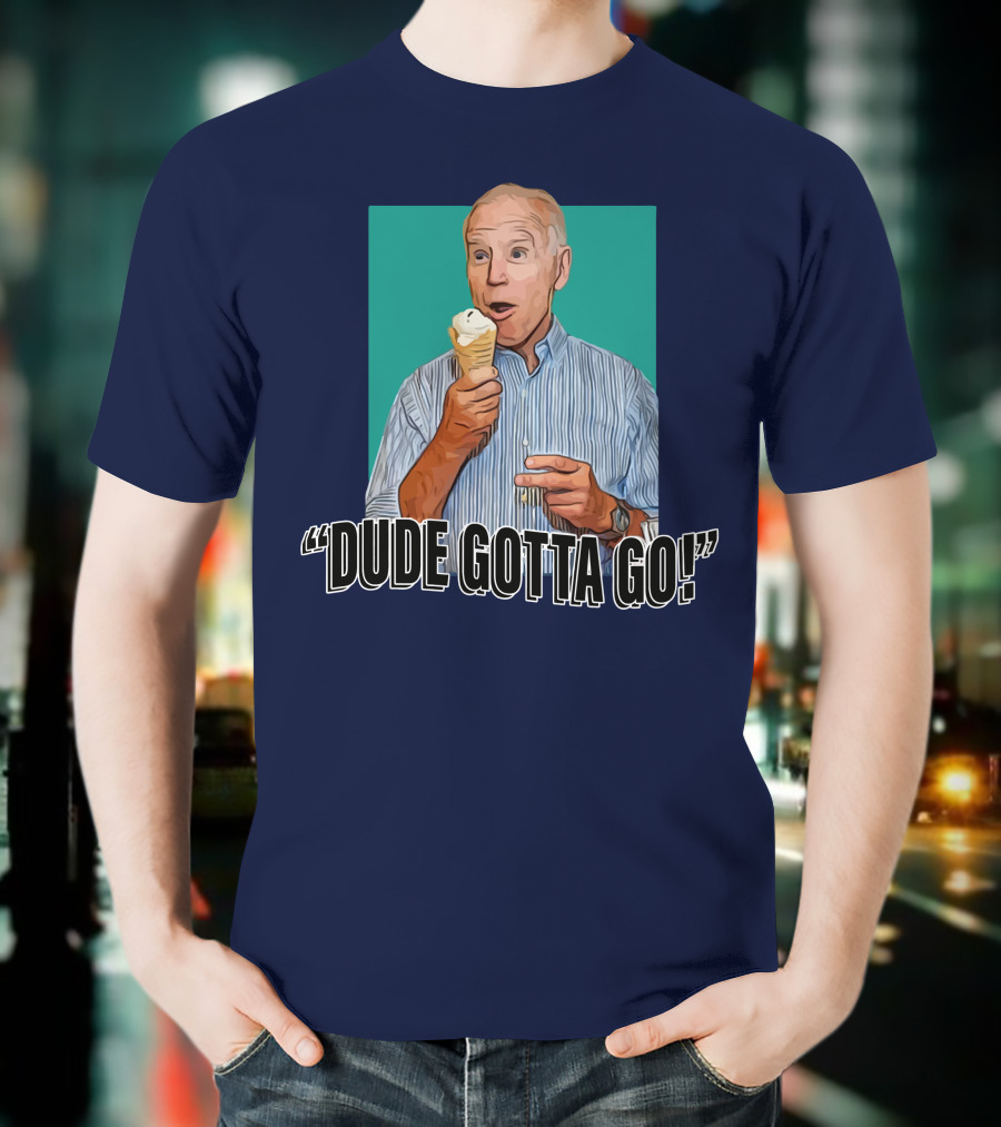 Dude Gotta Go Ice Cream Reaction T-Shirt