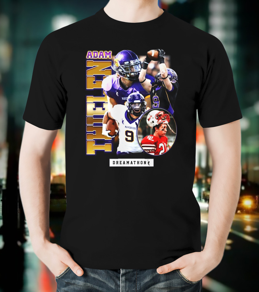 ADAM THIELEN MAVERICKS DREAMATHON FOOTBALL HERO T-Shirt