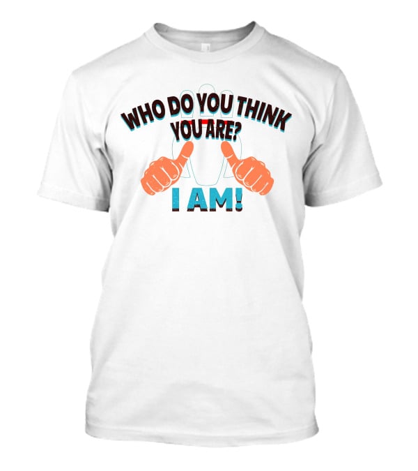 WHO DO YOU THINK YOU ARE I AM BOWLING T-Shirt