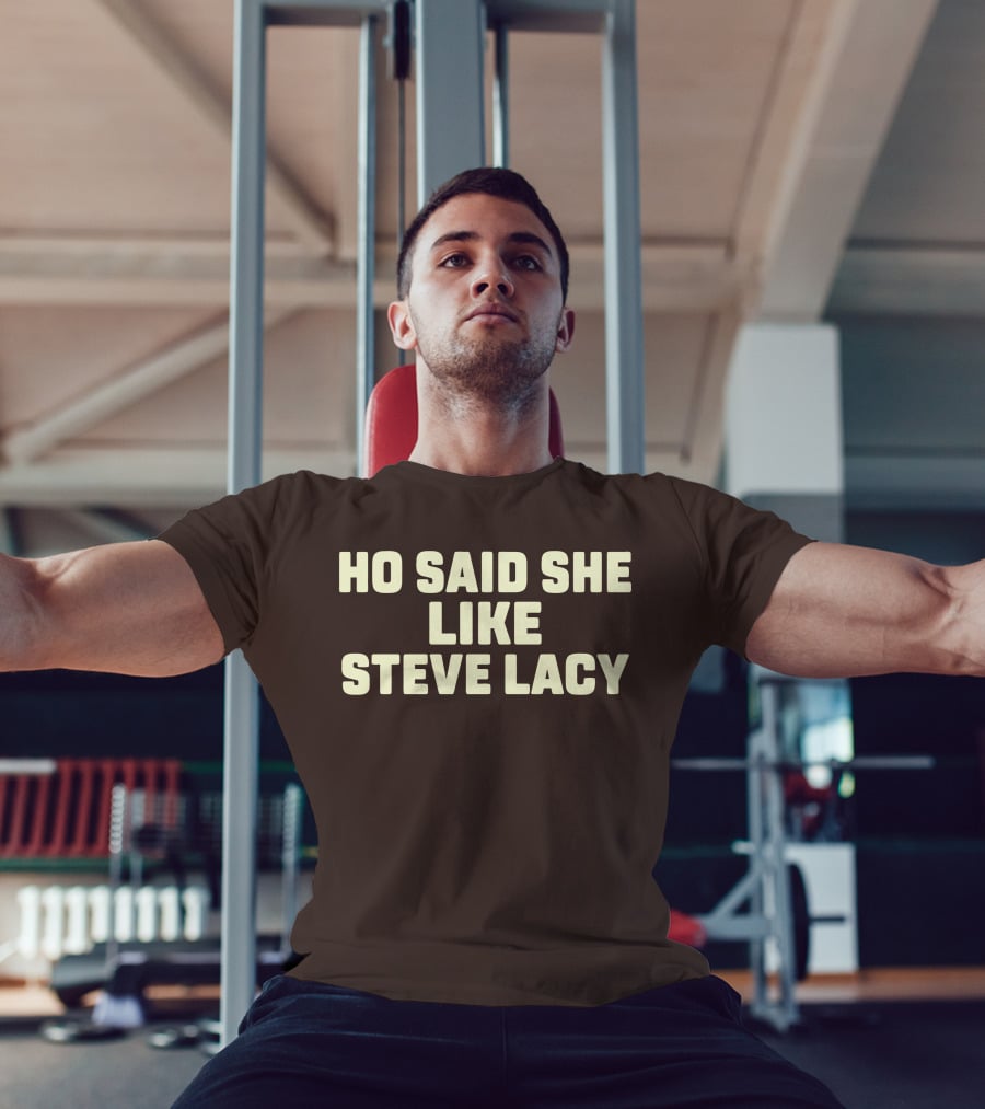 Ho Said She Like Steve Lacy T-Shirt