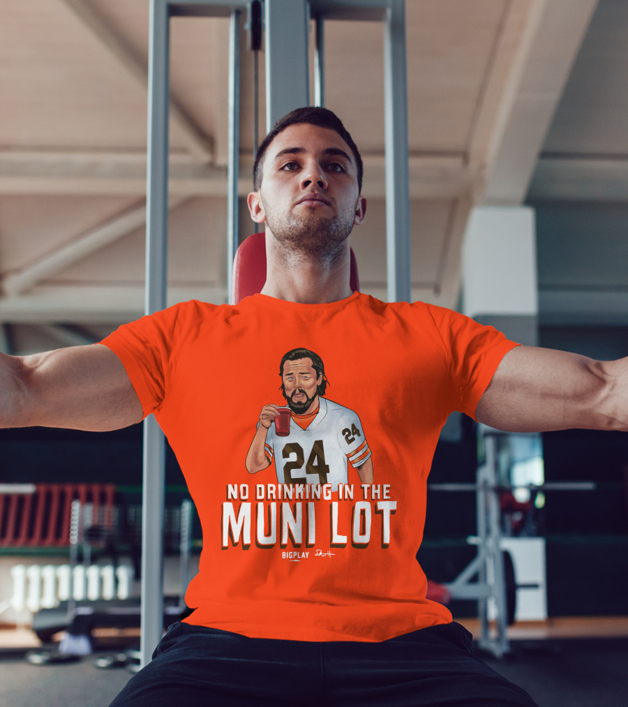No Drinking In The Muni Lot 24 Big Play Browns Football T-Shirt