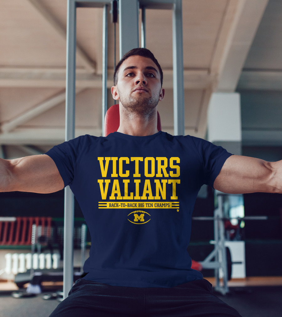 Victors Valiant Back-to-Back Big Ten Champs Michigan Football T-Shirt