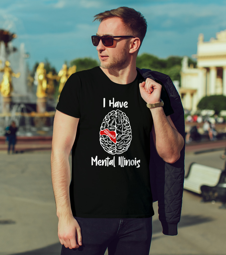I Have Mental Illinois Brain Map With Emotions And Illinois Highlight T-Shirt