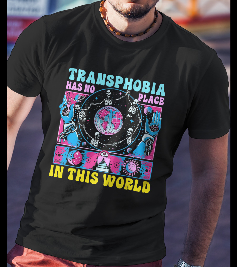 TRANSHPHOBIA HAS NO PLACE IN THIS WORLD GALACTIC VISIONS OF UNITY T-Shirt