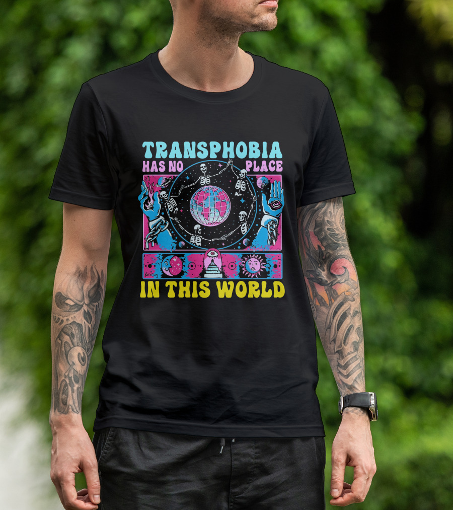 TRANSHPHOBIA HAS NO PLACE IN THIS WORLD GALACTIC VISIONS OF UNITY T-Shirt