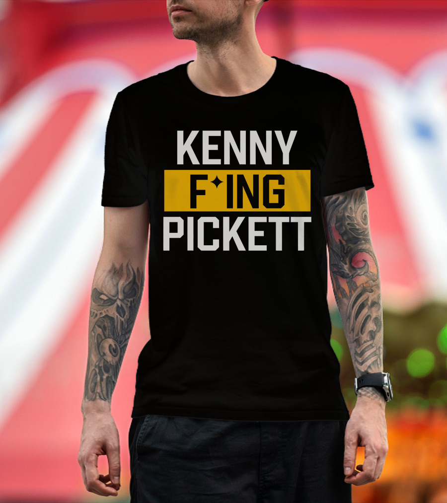 KENNY F'ING PICKETT T-Shirt