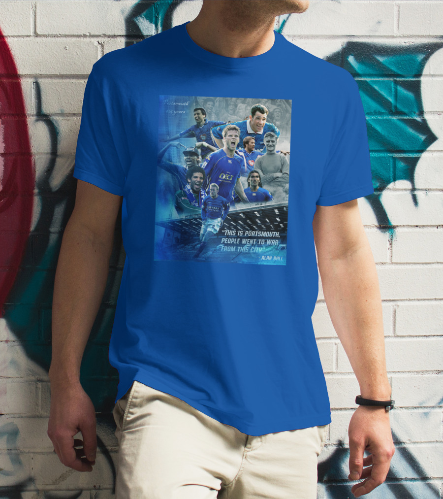 Portsmouth 125 Years This Is Portsmouth, People Went To War From This City Alan Ball T-Shirt
