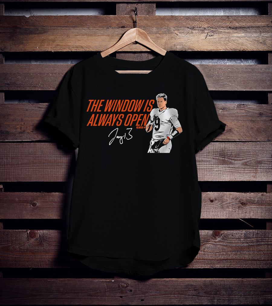 The Window Is Always Open Joe Burrow Signature Number 9 Football T-Shirt