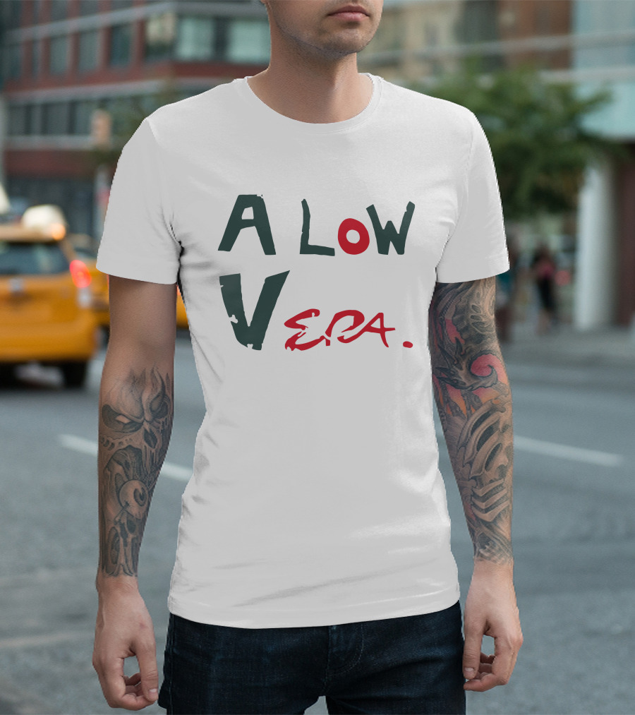A Low Vera Aloe Vera Plant Inspired Play On Words T-Shirt