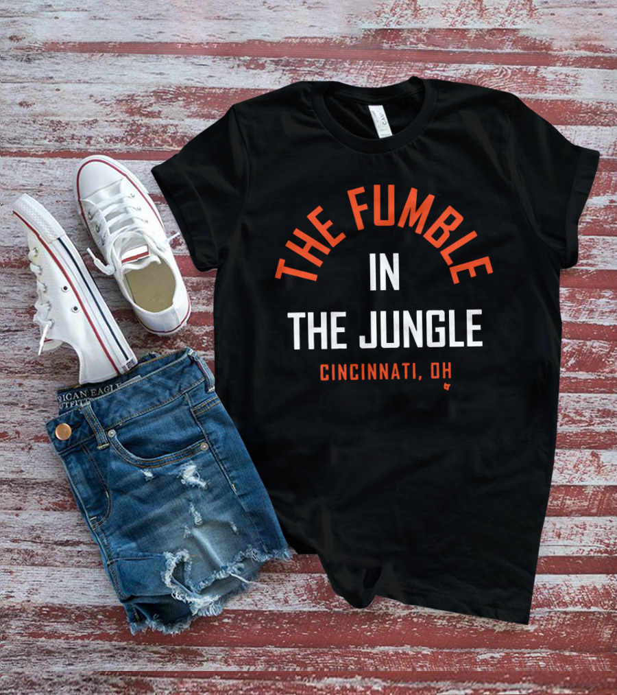 THE FUMBLE IN THE JUNGLE CINCINNATI, OH T-Shirt