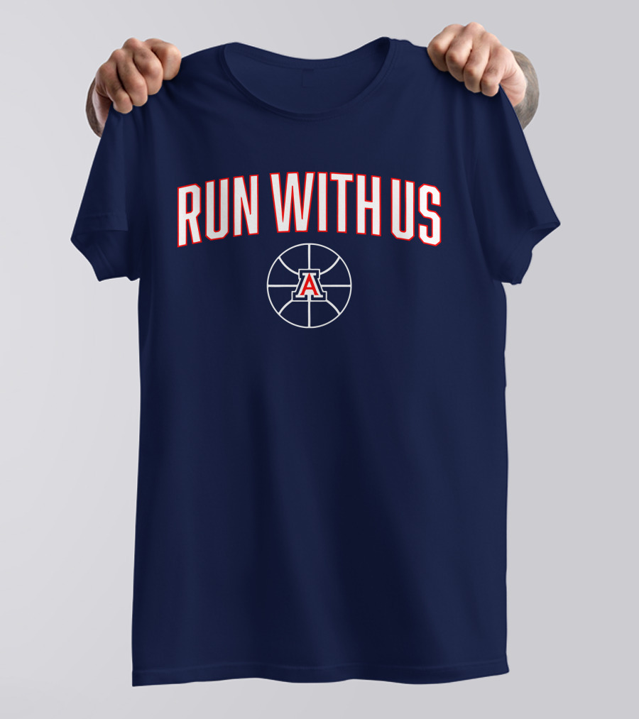 RUN WITH US Arizona Basketball A T-Shirt