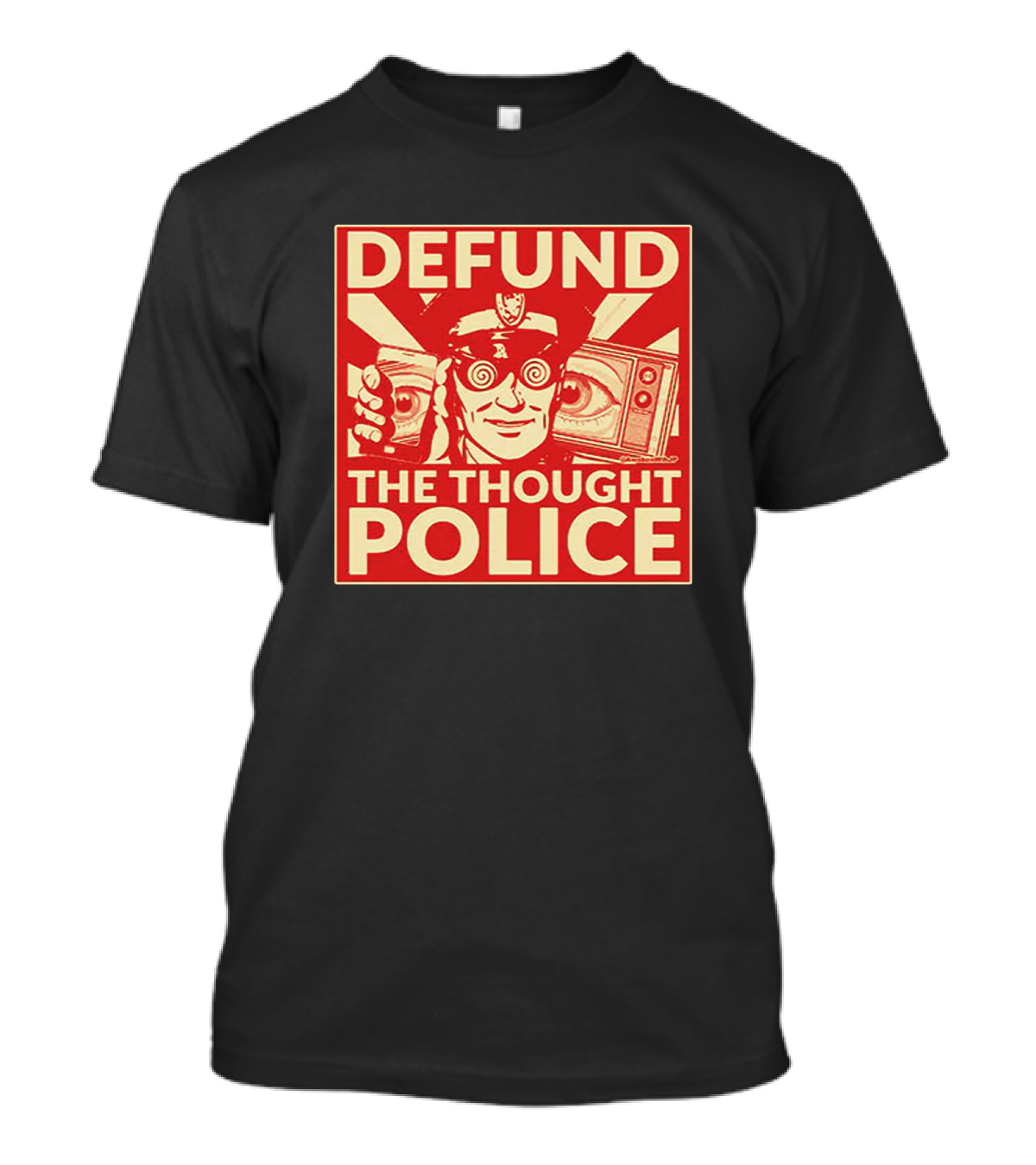 Defund The Thought Police Vintage Propaganda Style With Hypnotic Eyes And TV T-Shirt