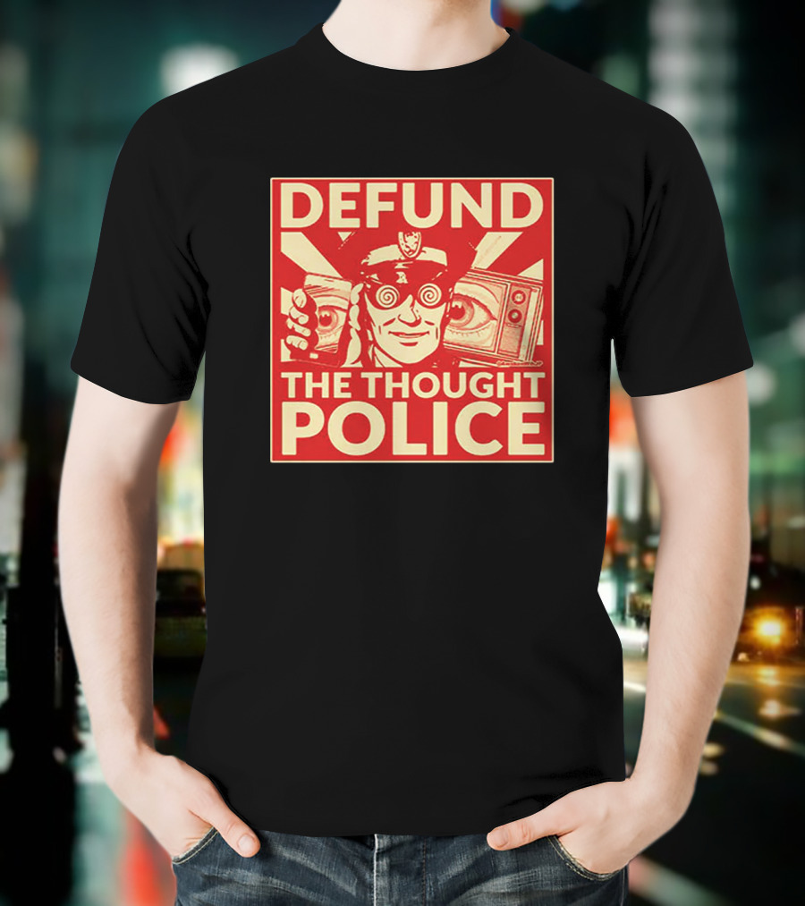 Defund The Thought Police Vintage Propaganda Style With Hypnotic Eyes And TV T-Shirt