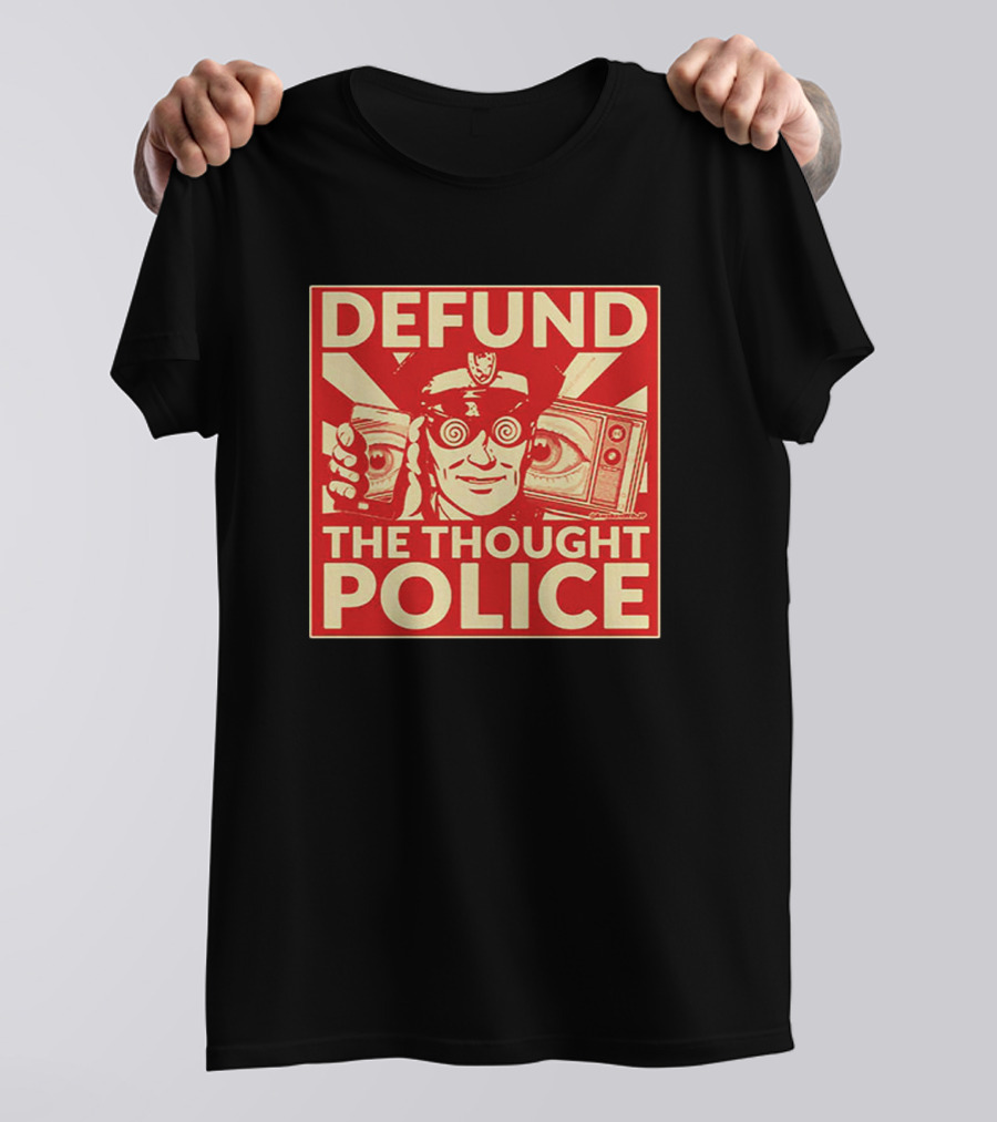 Defund The Thought Police Vintage Propaganda Style With Hypnotic Eyes And TV T-Shirt