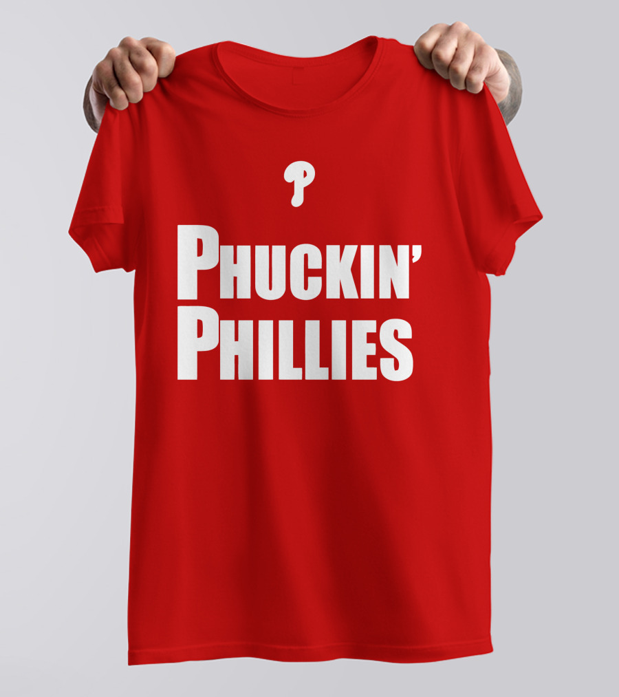 Phuckin' Phillies Fan Expression T-Shirt