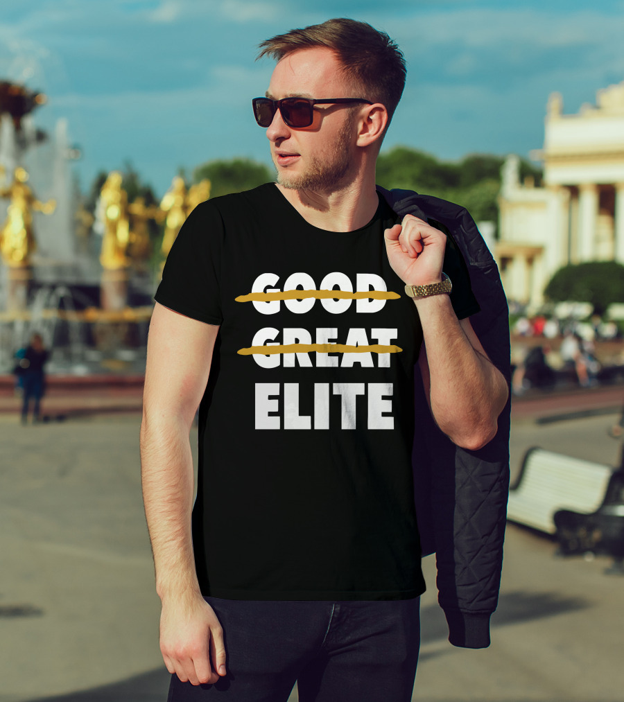 Good Great Elite Text Strikethrough T-Shirt