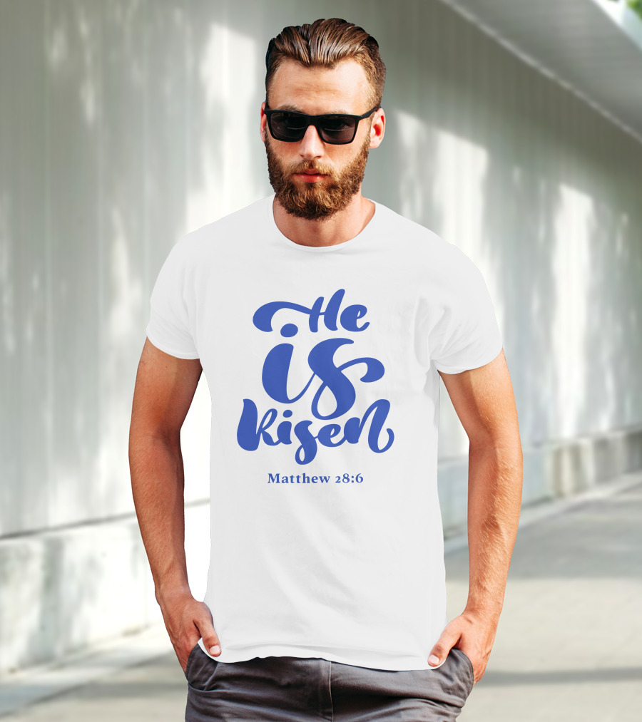 He Is Risen Matthew 28:6 T-Shirt