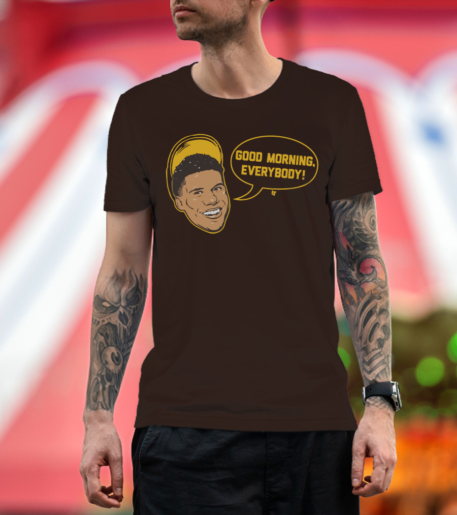 Good Morning Everybody Juan Soto T-Shirt
