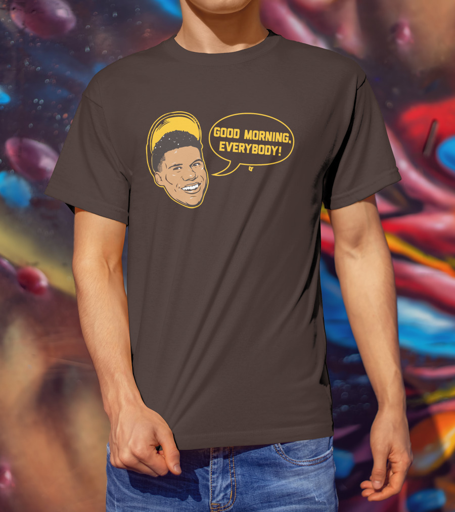 Good Morning Everybody Juan Soto T-Shirt