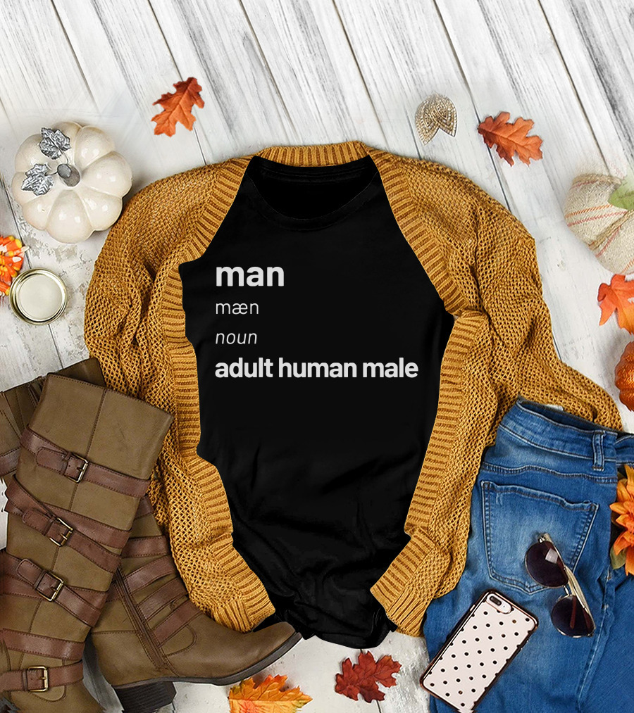 Man Adult Human Male Definition Noun T-Shirt