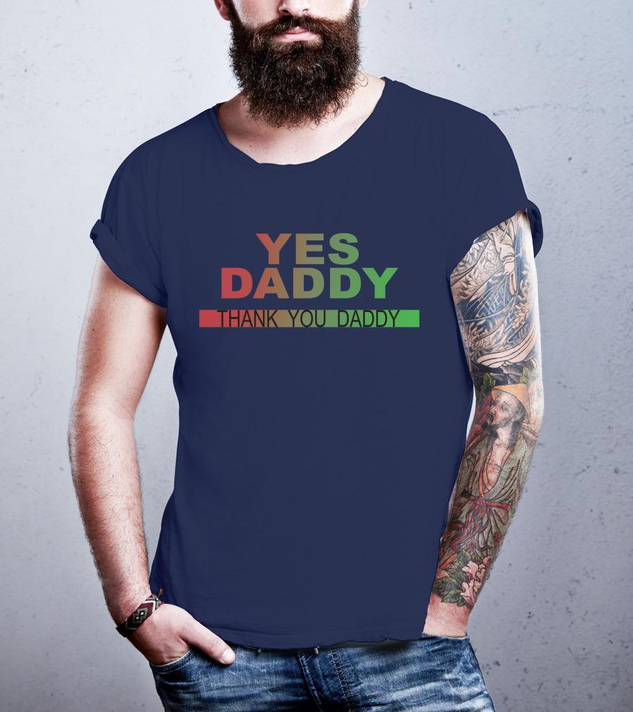 Yes Daddy Thank You Daddy Gradient Text T-Shirt