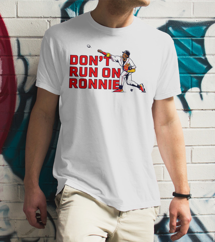Ronald Acuña Jr Don't Run On Ronnie Action Throw Baseball T-Shirt