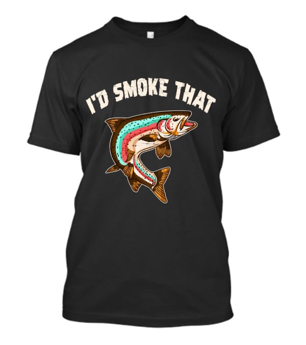 I'd Smoke That Salmon Fishing BBQ T-Shirt