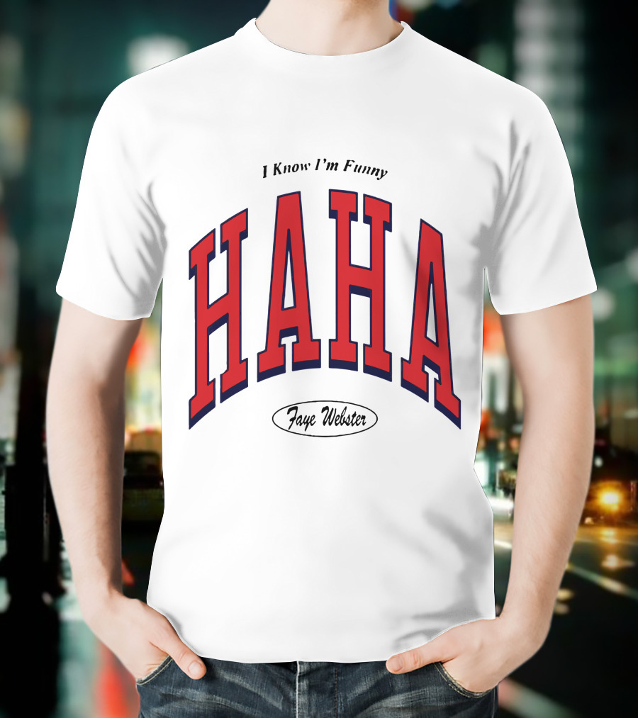 Faye Webster I Know I'm Funny Haha T-Shirt
