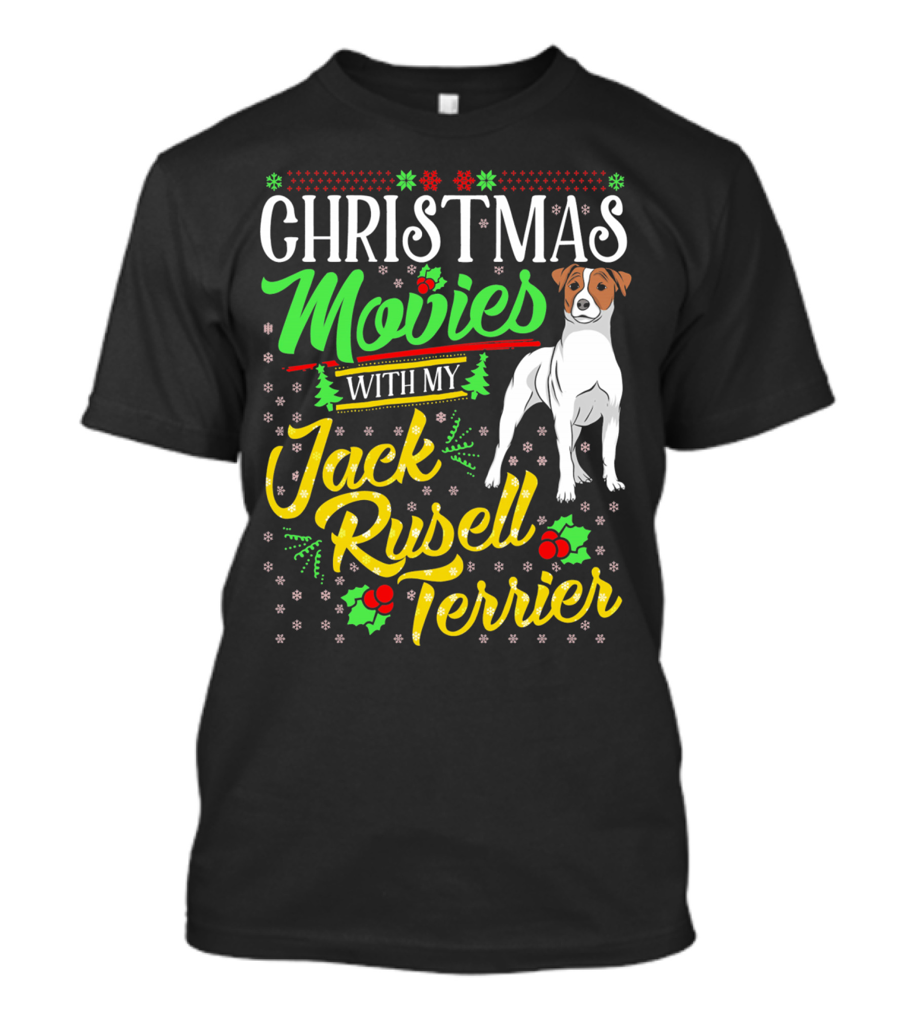 Christmas Movies With My Jack Russell Terrier Snowflakes And Holly T-Shirt