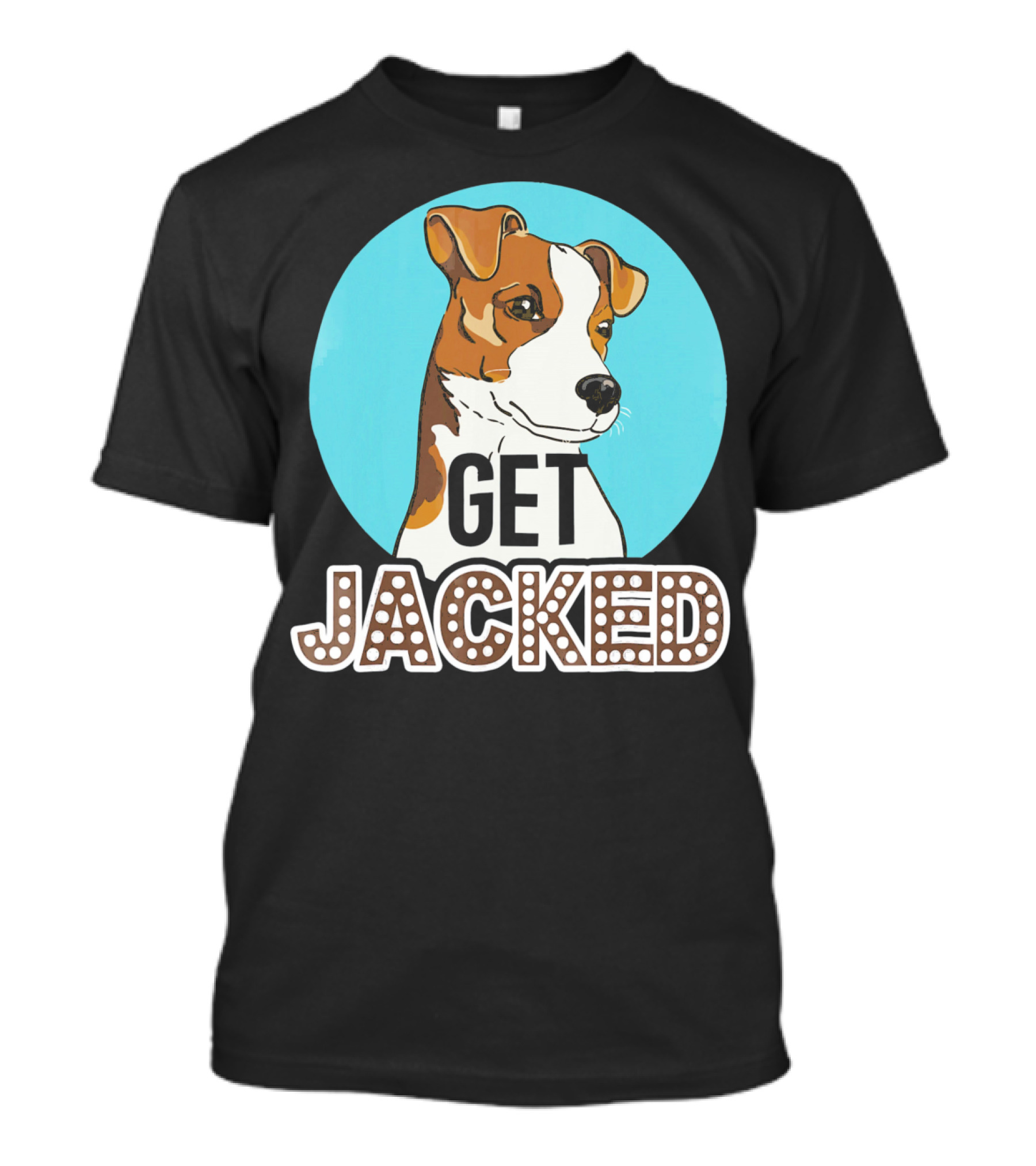 Jack Russell Terrier Get Jacked T-Shirt