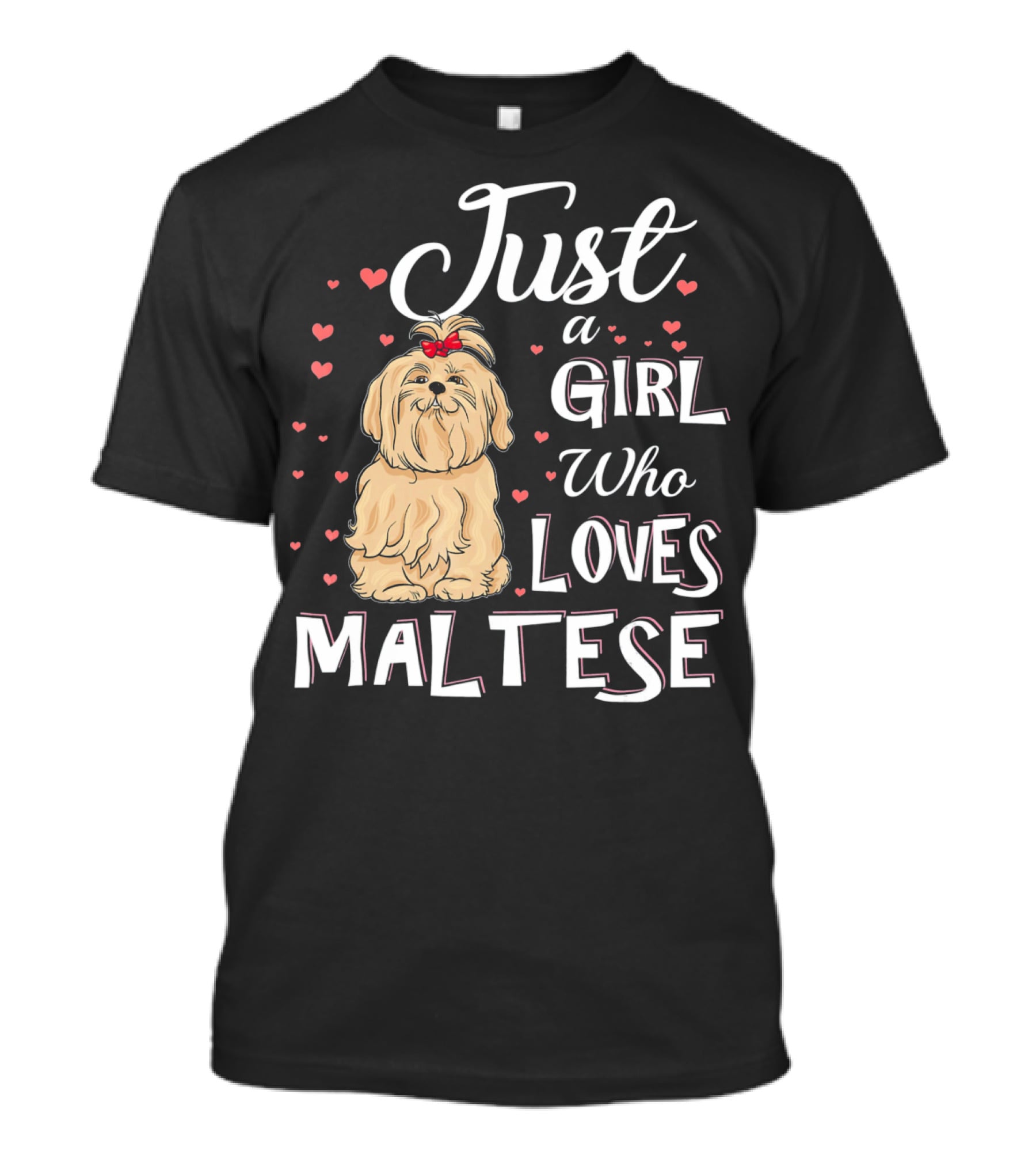 Just A Girl Who Loves Maltese With Cute Puppy Surrounded By Hearts T-Shirt