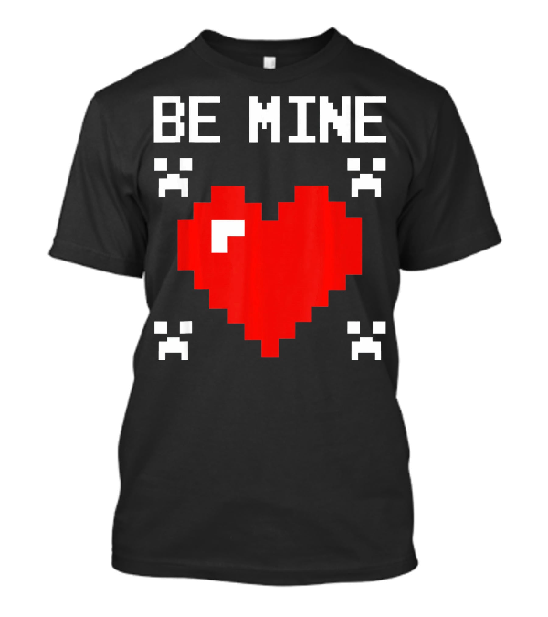 Be Mine Valentines Day Pixel Heart Design For Bo T-Shirt